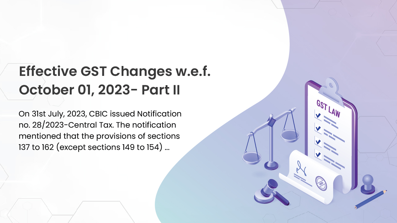 Changes In GST Law Effective From 1 October 2023- Part II
