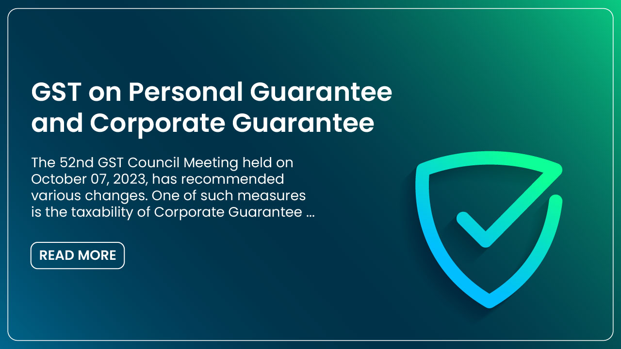 GST on Personal Guarantee and Corporate Guarantee