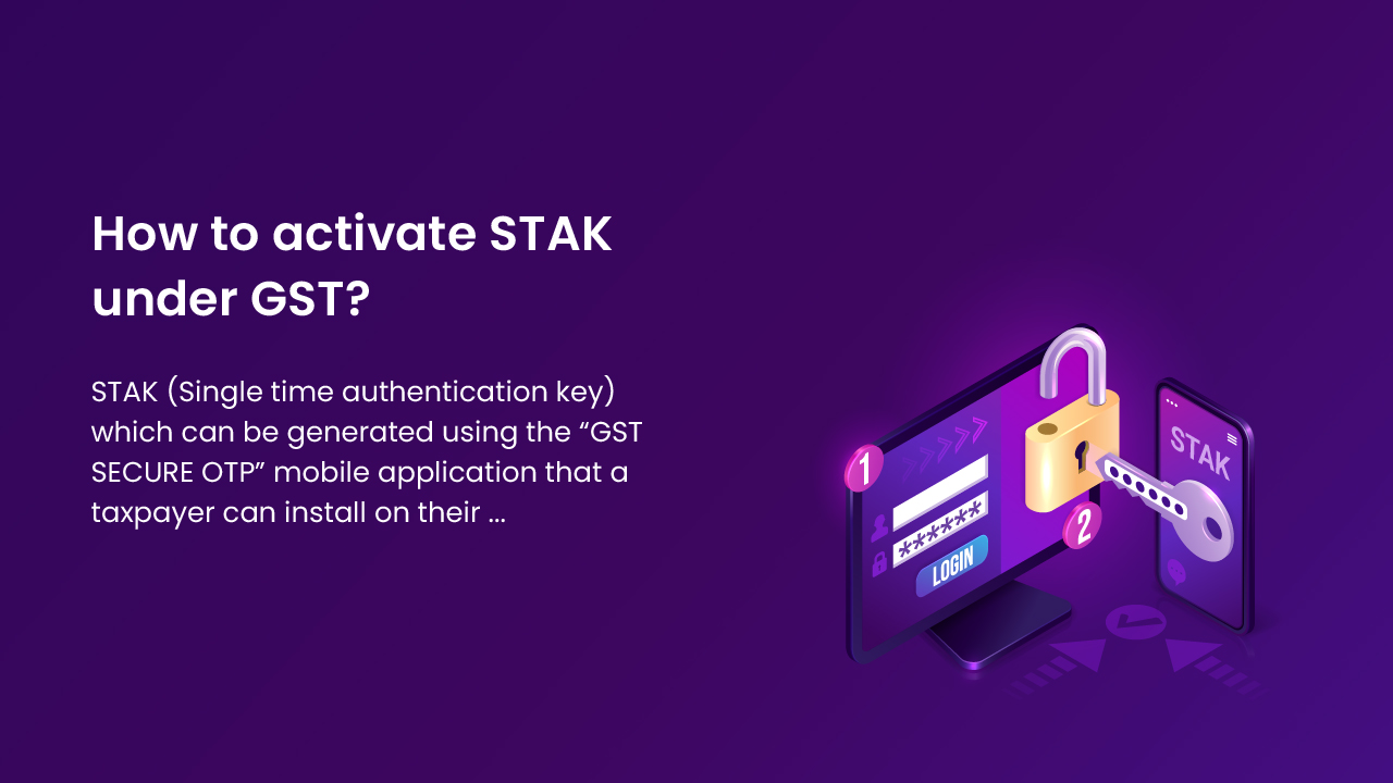 How to activate STAK under GST ?