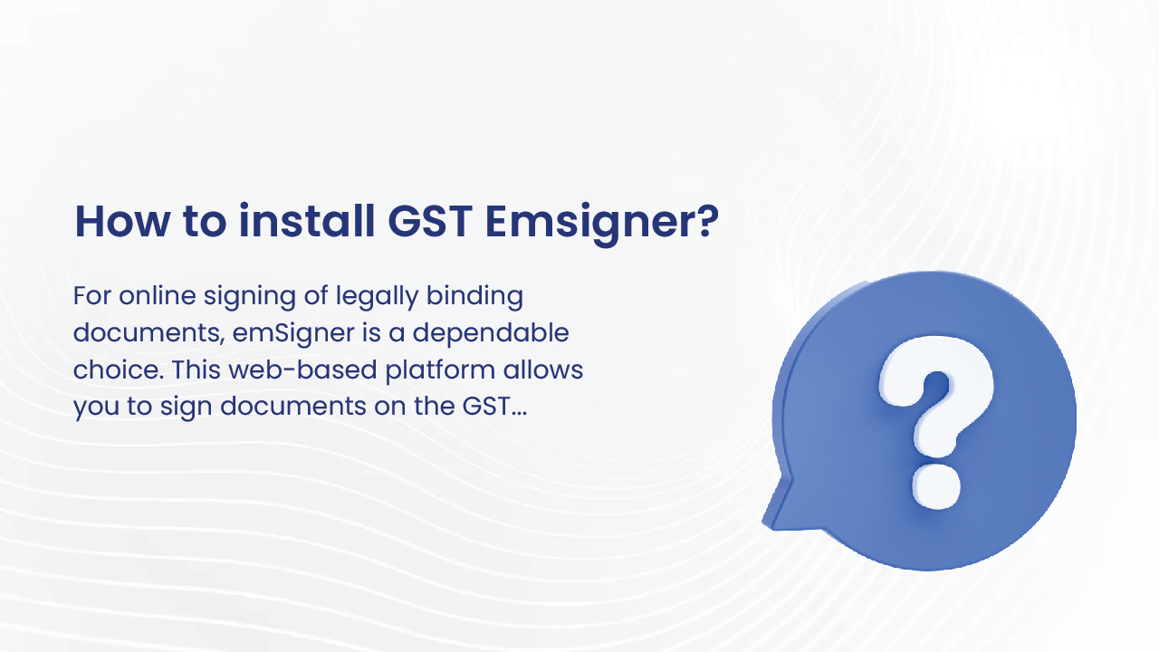 How to install GST Emsigner ?