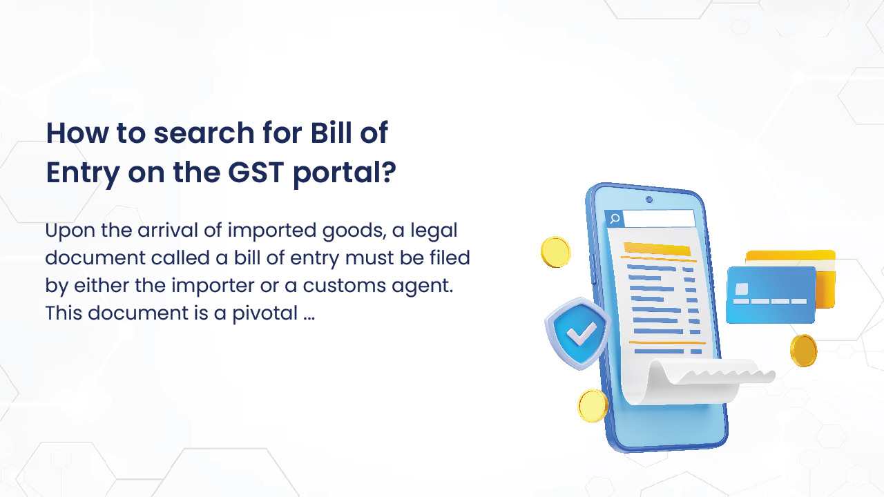 How to search for Bill of Entry on the GST portal?